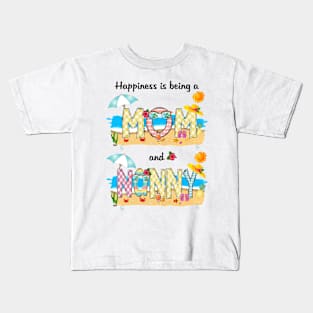 Happiness Is Being A Mom And Nanny Summer Beach Happy Mother's Kids T-Shirt